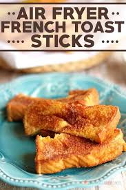 Set the temperature to 400° f | 204° c, and air fry for 4 minutes. Air Fryer French Toast Sticks Love Bakes Good Cakes