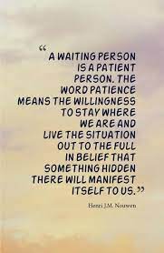 Prayer does not change god, but it 7. 50 Inner Beauty Quotes On Life Love And Success Nouwen Quotes Patience Quotes Patience Quotes Relationship