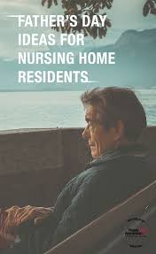 For Those Of Us With Dads In A Nursing Home Or Other Long Term Care Facility It May Seem Difficult To Make The Most Of The Ho Nursing Home Nurse Care Facility