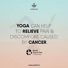 On an emotional level, yoga helps people with cancer reconnect with their body after chemo, radiation and/or surgery. Yoga Quotes World Cancer Day World Yoga Day Yoga Quotes