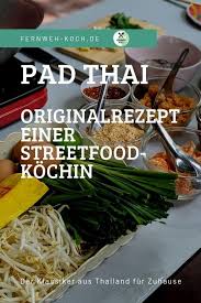 Pad Thai Orignialrezept Einer Streetfood Kochin Rezept Streetfood Streetfood Rezepte Pad Thai