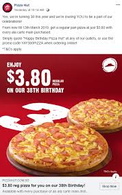 Today's biggest pizzahut.com promo code is for 50% off. Pizza Hut S Pore Is Offering A Regular Pan Pizza For Only 3 80 When You Say Happy Birthday Pizza Hut When Ordering Great Deals Singapore