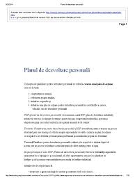 Totuși, pentru o bună desfășurare a activitășii se recomandă lecturarea unor materiale care conceptualizează termenii dezvoltare. Planul De Dezvoltare PersonalÄƒ