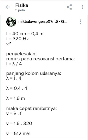 Sebuah garpu tala berfrekuensi 680 hz digetarkan dekat sebuah. Sebuah Kolom Udara Memiliki Panjang 40cm Jika Garpu Tala Mempunyai Frekuensi 320hz Maka Besarnya Brainly Co Id