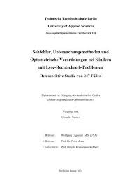This can be useful to screen children for nearsightedness, which causes blurry distance vision. Diplomarbeit Optometrie Cagnolati