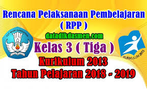 Rpp Kelas 3 Sd Mi Kurikulum 2013 Tahun Pelajaran 2018 2019 Datadikdasmen Com