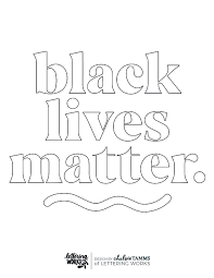 Daisies are such happy flowers. Coloring Page Black Lives Matter Lettering Works