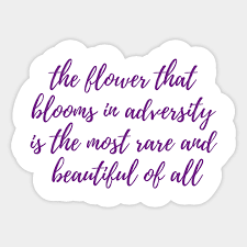 Maybe you would like to learn more about one of these? Blooms In Adversity Quote Sticker Teepublic