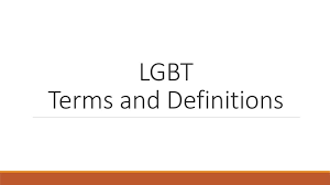 Clear explanations of natural written and spoken english. Lgbt Terms And Definitions Ppt Download