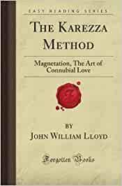 We did not find results for: The Karezza Method Magnetation The Art Of Connubial Love Forgotten Books Lloyd John William Amazon De Bucher