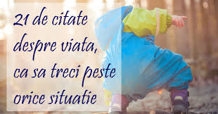 Citate celebre, cugetari, aforisme, maxime. 160 De Citate Despre Viata Ca SÄƒ Treci Peste Orice SituaÈ›ie Postmodern