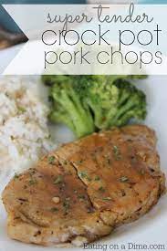 Crock Pot Pork Chops With Delicious Sauce Eating On A Dime Recipe Pork Chop Recipes Crockpot Crockpot Pork Summer Crockpot Recipes