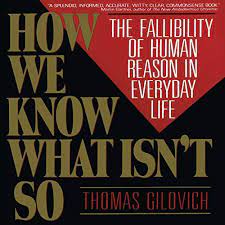 Amazon Com How We Know What Isn T So The Fallibility Of Human Reason In Everyday Life Audible Audio Edition Thomas Gilovich Dan Gallagher Echo Point Books Media Llc Audible Books Originals