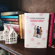 Check spelling or type a new query. Recensione Le Ricette Della Signora Tokue Di Durian Sukegawa Desperate Bookswife