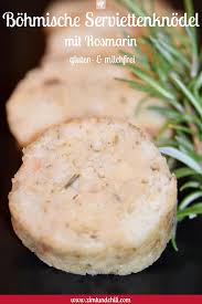 Bohmische Serviettenknodel Mit Rosmarin Zimt Chili Lebensmittel Essen Rezepte Knodel