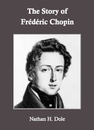 The Story of Frédéric Chopin eBook : Dole, Nathan H.: Amazon.in: Kindle  Store