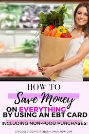 Extra Benefits For Ebt Or Wic Users You May Not Know About Struggle Today Strength Tomorrow In 2020 Saving Money Money Saving Advice Frugal Family Fun