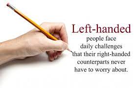 He never attempted to sleep on his left side, even in those dismal hours of the night when the insomniac longs for a third side after trying the two he has.. Famous Left Handed Quotes True Sayings About Being A Lefty