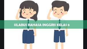 Menghayati dan mengamalkan perilaku jujur, disiplin, tanggungjawab, peduli (gotong royong, kerjasama, toleran, damai), santun. Silabus Bahasa Inggris K13 Kelas 8 Lengkap Downlad