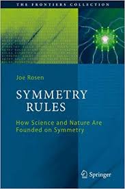 Symmetry Rules How Science And Nature Are Founded On Symmetry Joseph Rosen Springer Science And Nature Science Symmetry