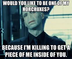 It is a story of bravery, friendship. Harry Potter Memes 020 Voldemort Horcruxes Pick Up Line Comics And Memes