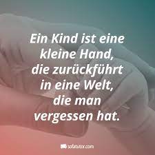 Die Ein Eine Hand Ist Kind Kleine Man Quotes Short Vergesse Welt Zuruckfuhrt Eltern Magazin Kinderzitate Kinder Zitate
