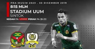 Head to head statistics and prediction, goals, past matches, actual form for super liga. Live Streaming Kedah Vs Perak B 21 30 12 2019 Friendly Match Celotehsukan