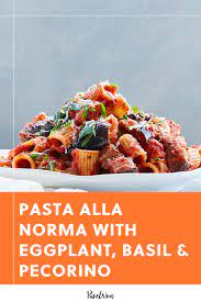 Pasta Alla Norma With Eggplant Basil Pecorino Recipe Pasta Alla Norma Vegetarian Recipes Easy Entree Recipes