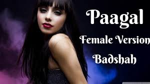 Paagal Female Version Badshah Cover Latest Hit Party Song 2019 Rap Songs Party Songs Songs