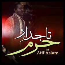 Tajdar E Haram By Atif Aslam For Android Apk Download