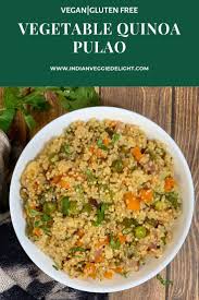 Instant Pot Vegetable Quinoa Pulao Recipe Vegetable Quinoa Quinoa Indian Recipes Veggie Delight