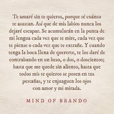 2 317 Likes 84 Comments Mind Of Brando Mindofbrando On Instagram Te Amare Sin Te Quieros Porque Se Cuan Frases Bonitas Palabras Hermosas Frases Sabias