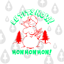 Le Tits Now Hon Hon Hon Funny Christmas Snowman With Boobs - Etsy