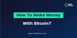 Top 7 ways to earn from bitcoin. How To Make Money With Bitcoin