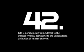 Words Wisdom 42 The Meaning Of Life The Universe Everything Words Wisdom Dougla Hitchhikers Guide To The Galaxy Funny Quotes Guide To The Galaxy