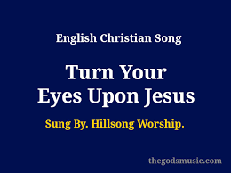 Sonnathai seivaar song lyrics chords ppt gerson edinbaro tamil christian song. Turn Your Eyes Upon Jesus Song Lyrics Christian Song Chords And Lyrics