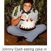 But you will never be johnny cash eating cake in a bush cool. 3