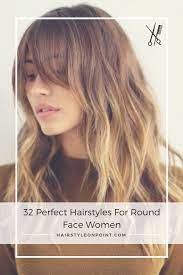 32 Perfect Hairstyles For Round Face Women In 2021 Hairstyles For Round Faces Hair Styles Bangs For Round Face