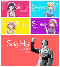 Maybe you would like to learn more about one of these? Smile Sweet Sister Sadisitic Sieg Heil Imgur