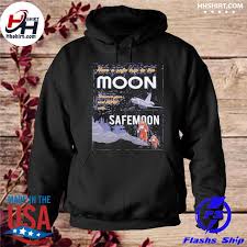 Safe moon token price and overview. Have A Safe Trip To The Moon Reserve Your Seat Now With Safe Moon Shirt Hoodie Longsleeve Tee Sweater