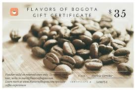 Gift Certificate For Our Coffee Experiences Flavors Of Bogota