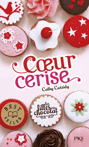 Amazon Fr 1 Les Filles Au Chocolat Coeur Cerise Cathy Cassidy Anne Guitton Livres Coeur Cerise Cerise Livre Ado