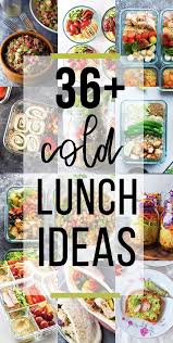 36 Cold Lunch Ideas You Can Meal Prep Cold Lunches Cold Lunch Ideas For Work Easy Healthy Lunches