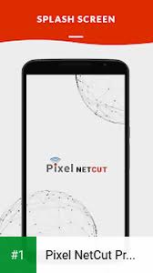 Allows you to choose a different network adapter if you are using the same time. Pixel Netcut Pro Analayzer Apk Latest Version Free Download For Android