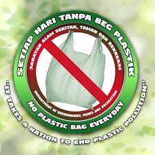 Pendedahan tentang kesan penggunaan beg plastik mesti dilaksanakan secara holistik supaya. Kempen Tanpa Beg Plastik Lertyi