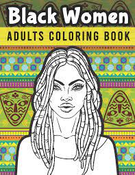 Black girl art black women art african american art african art the wicked the divine black artwork brown art afro art renaissance art. Amazon Com Black Women Adults Coloring Book African American Coloring Book For Stress Relief Black Girls Coloring Book 9798656366632 Publishing Glamour Books