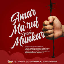 Amar makruf nahi mungkar merupakan salah satu ciri yang hanya dijumpai pada kaum muslim; Urgensi Amar Ma Ruf Nahi Munkar Baladena Id