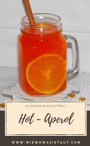 Hot Aperol Gluhwein War Gestern Wiewowasistgut Com Rezept Aperol Gluhwein Geschenke Aus Der Kuche