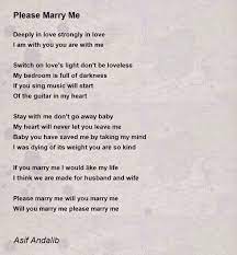 Please Marry Me - Please Marry Me Poem by Asif Andalib