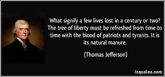 Tree Of Liberty Quote Collection In 2020 Liberty Quotes Jefferson Quotes Thomas Jefferson Quotes